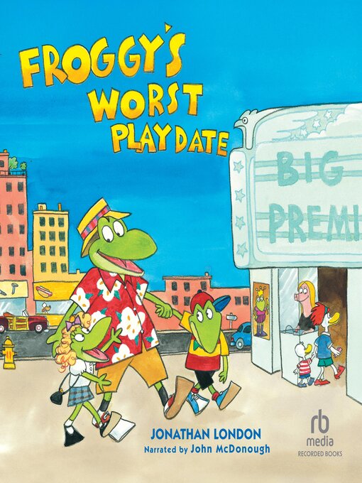 Title details for Froggy's Worst Playdate by Jonathan London - Wait list